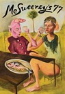 McSweeney's Issue 77 (McSweeney's Quarterly Concern) - Dave Eggers ; Rita Bullwinkel - 9781952119972