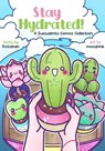Stay Hydrated: A Succulents Comics Collection - Kotopopi - 9781952126970
