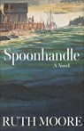 Spoonhandle - Ruth Moore - 9781952143076
