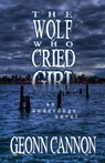 The Wolf Who Cried Girl - Geonn Cannon - 9781952150180