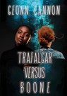 Trafalgar Versus Boone - Geonn Cannon - 9781952150210