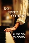 Do Unto Others - Geonn Cannon - 9781952150920