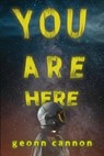 You Are Here - Geonn Cannon - 9781952150999