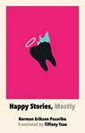 Pasaribu, N: Happy Stories, Mostly - Norman Erikson Pasaribu - 9781952177057
