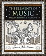 The Elements of Music: Melody, Rhythm & Harmony - Jason Martineau - 9781952178016