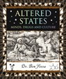 Altered States: Minds, Drugs and Culture - Ben Sessa - 9781952178252