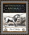 MYTHOLOGICAL ANIMALS - Tam O'Malley - 9781952178269