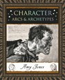 Character: Arcs & Archetypes - Amy Jones - 9781952178405
