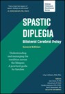 Spastic Diplegia - Bilateral Cerebral Palsy: Understanding and Managing the Condition across the Lifespan - Lily (Gillette Children's Healthcare Press) Collison - 9781952181153