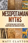 Mesopotamian Myths - Matt Clayton - 9781952191176