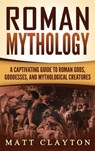 Roman Mythology - Matt Clayton - 9781952191435