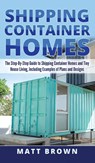Shipping Container Homes - Brown Matt Brown - 9781952191442