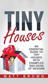Tiny Houses - Matt Brown - 9781952191527
