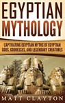 Egyptian Mythology - Matt Clayton - 9781952191732