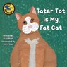 Tater Tot is My Fat Cat - Lori Ries - 9781952209659