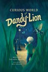 Curious World of Dandy-Lion - Lorraine Hawley - 9781952209970