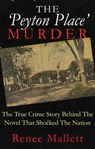 The 'Peyton Place' Murder - Renee Mallett - 9781952225611