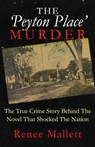 The 'Peyton Place' Murder - Renee Mallett - 9781952225628