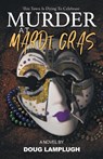 Murder At Mardi Gras - Doug Lamplugh - 9781952225901