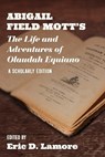 Abigail Field Mott's the Life and Adventures of Olaudah Equiano - Eric D LaMore - 9781952271847