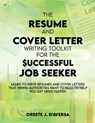 The Resume and Cover Letter Writing Toolkit for the Successful Job Seeker - Oreste J. Daversa - 9781952294242