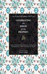 Celebrating the Birth of the Prophet - Sayyid Muhammad Alawi Al-Maliki - 9781952306068