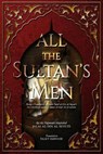 All the Sultan's Men - AL-SUYUTI,  Jalal Al-Din - 9781952306075