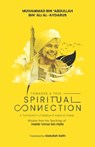 Towards a True Spiritual Connection: Wisdom from the Teachings of Habib 'Umar bin Hafiz - Abdullah Salih - 9781952306679