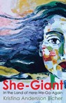 She-Giant in the Land of Here-We-Go- Again - Kristina Andersson Bicher - 9781952335006
