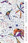 Some Flowers - Walt Hunter - 9781952335488