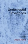 Underrated Provinces - Joel Chace - 9781952335822