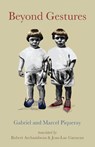 Beyond Gestures - Marcel Piqueray ; Gabriel Piqueray - 9781952335891