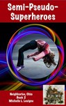 Semi-Pseudo-Superheroes - Michelle L. Levigne - 9781952345036