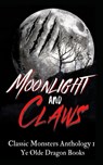 Moonlight and Claws - Michelle Levigne ; Cindy Koepp ; C.S. Wachter ; Deborah Cullins Smith ; Kaitlyn Emery ; Stoney Setzer ; Darlene N. Böcek ; Merrie Destefano ; Jim Doran ; Erudessa Gentian ; Beka Gremikova ; Pam Halter ; Michelle Houston ; Lindsi McIntyre ; Wendy McLouth ; - 9781952345487