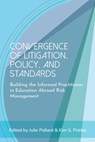 Convergence of Litigation Policy and Standards - Julie Pollard ; Kim S Priebe - 9781952376412
