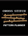 Cross Stitch Pattern Planner - LARSON,  Patricia - 9781952378294
