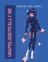 Unapologetically Me Magical Girl Diary - LARSON,  Patricia - 9781952378881