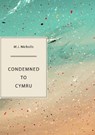 Condemned to Cymru - M J Nicholls - 9781952386244