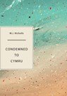 Condemned to Cymru - M. J. Nicholls - 9781952386251