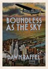 Boundless as the Sky - RAFFEL,  Dawn - 9781952386411