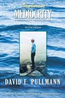 Acceptance of Mediocrity - David E Pullmann - 9781952405013