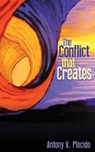 The Conflict That Creates - Antony Plocido - 9781952411502