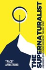 The Supernaturalist - ARMSTRONG,  Tracey - 9781952421235
