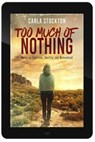 Too Much Of Nothing: Notes on Feminism, Identity, and Womanhood - Carla Stockton - 9781952430930