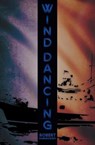 Wind Dancing - Robert Kamarowski - 9781952430961