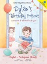 Dylan's Birthday Present/O Presente de Aniversario de Dylan - Victor Dias de Oliveira Santos - 9781952451751