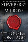 The House of Long Ago - M J Rose ; Steve Berry - 9781952457050