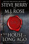 The House of Long Ago - M J Rose ; Steve Berry - 9781952457050