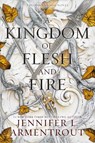 A Kingdom of Flesh and Fire - Jennifer L. Armentrout - 9781952457470