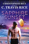 Sapphire Sunset - C Travis Rice ; Christopher Rice - 9781952457876